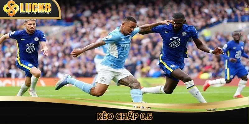 Kèo Chấp 0.5 - Chiến Thuật Bắt Cược Bất Bại Từ Chuyên Gia